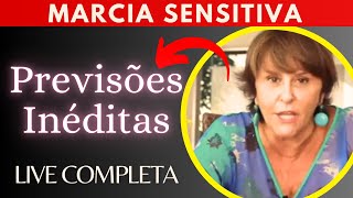 🔮 NOVAS PREVISÕES MÁRCIA SENSITIVA - LIVE COMPLETA 🤯