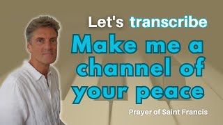 Make me a channel of your peace