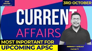 Daily Current Affairs Analysis I 3rd October I Mrinmoy Sir I Exam Shastra I APSC I State Govt. exams