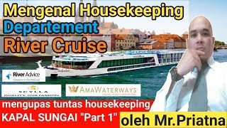 Sistem kerja di River Cruise ||Housekeeping.