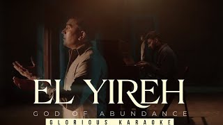 El Yireh - Heartfelt Worship Karaoke | John Jebaraj | Isaac D Musical