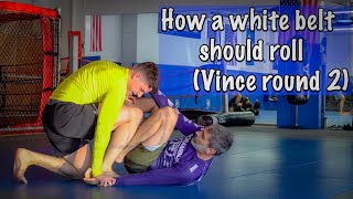 How a White belt should Roll (Vince Round 2)