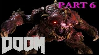 YOU'RE MY BOY PINKY, YOU'RE MY BOY - Doom 4 Gameplay Walkthrough - Part 6