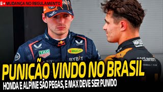 PUNIÇÃO PARA MAX NO BRASIL / HONDA E ALPINE SÃO PEGAS NO TETO / MUDANÇA NO REGULAMENTO PREVISTA