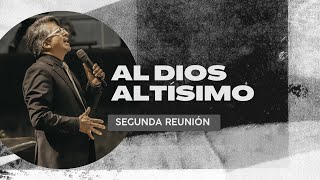 Ministerios Plenitud I Segunda Reunión -  Al Dios Altísimo