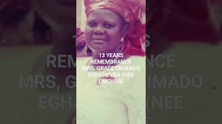 13 YEARS REMEMBRANCEMRS, GRACE EKIMADO EGHAREVBA (NEE OMOIGUE