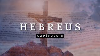 A Nova Aliança e a Torá do Messias - (Hebreus capítulo 8)