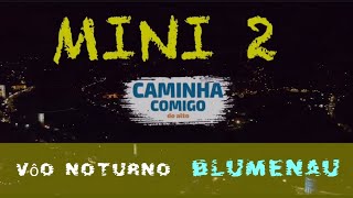 Vôo Noturno - Qualidade imagem Mini2 DJI