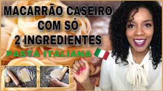 COMO FAZER MACARRÃO CASEIRO