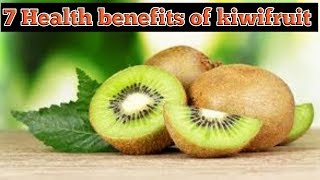 7 Health benefits of kiwifruit 🥝