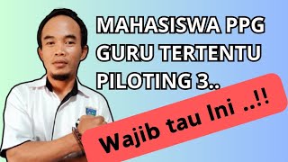 PPG GURU TERTENTU 2024 PILOTING.3 ‼️Wajib Lolos Validasi Untuk Melanjutkan Modul