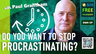 Procrastination: Learn One Most Effective Technique to Tackle It | With Paul Grantham #sdsseminars