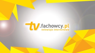 tv.fachowcy.pl – transmisja na żywo