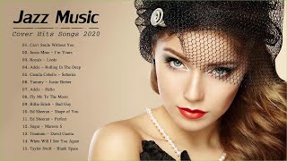 Jazz Covers Of Pop Songs 2020 | Jazz Music Best Songs 2020 musica de amor romantico 2020 2021