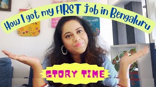 How I got my FIRST job in Bangalore / Bengaluru | Finding My Dream Job in Bangalore was TOUGH