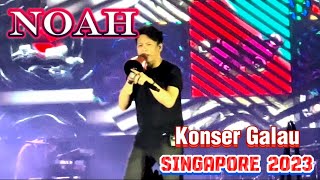 NOAH_Di Atas Normal Live in Singapore 2023 #sahabatnoahindonesia #sahabatnoahsingapura