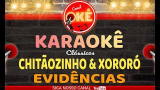 Karaokê 🎤 Chitãozinho & Xororó - Evidências