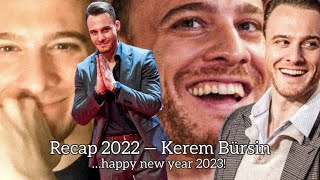 Recap 2022 — Kerem Bürsin