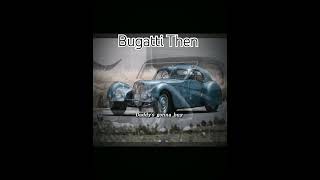 Bugatti now Bugatti then...x troller vibes