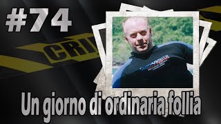 Un giorno di ordinaria follia (#74)