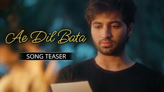 Ae Dil Bata (Song Teaser) | Mahesh Bhatt | Meherzan M, Pranathi D | Kunal Mishra | Divya Limbasia