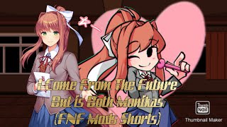 I Come From The Future Meme But is DDLC Monika and Takeover Monika (FNF Mods Shorts)