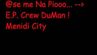 Ase me na Piooo..-E.P. Crew-Menidi City + Liosia