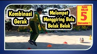 Gerak Melompat dan Menggiring Bola Belak Belok PJOK Kelas 5 Semester 1 TA 2023/2024