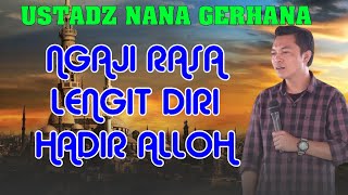 CERAMAH TERBARU USTADZ  NANA GERHANA  2024