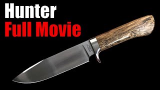 My June Hunter | The Fully Compiled Movie | Knife Making 🗡