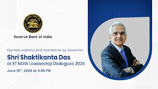 Keynote address & interaction by Governor, Shri Shaktikanta Das at ET NOW Leadership Dialogues 2024