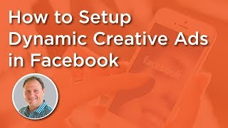 How to Setup Dynamic Creative Ads in Facebook