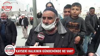 KAYSERİ HALKININ GÜNDEMİNDE NE VAR?