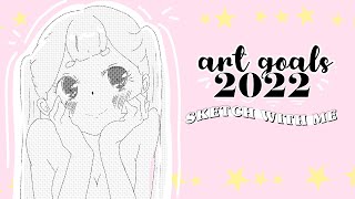 ✨🍓 ART GOALS FOR 2022 | SKETCH WITH ME 🍓✨