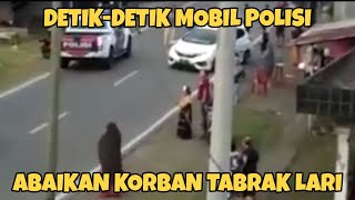 VIRAL VIDEO MOBIL PATROLI POLISI ABAIKAN KORBAN KECELAKAAN TABRAK LARI