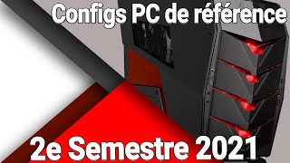 Configs PC du 2e Semestre 2021 (PC Gamer 500€, 700€, 1000€, 2000€ 4k UHD VR multimédia low cost)