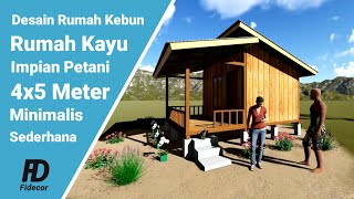 Inspirasi Desain Pondok Kebun Sederhana Minimalis | Desain Rumah Kayu Petani 4x5 M