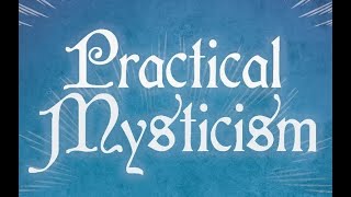 EVELYN UNDERHILL -- PRACTICAL MYSTICISM