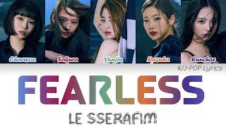 LE SSERAFIM (르세라핌) - FEARLESS (2023 Ver.) Colour Coded Lyrics (Han/Rom/Eng)