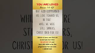 YOU ARE LOVED @THEBELIEVERSEDGE #bible #godsword #scripture