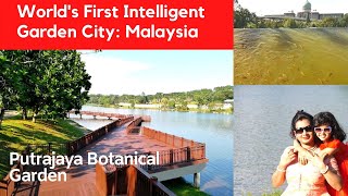 Putrajaya Botanical Garden II The World's First Intelligent Garden City II Malaysia