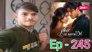 Phir Le Aaya Dil Episode No 245 || Pocket FM || Love Story Full Episode 245 Arav Rathore Storys