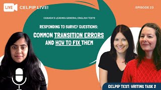 CELPIP LIVE! - Responding to Survey Questions: Common Transition Errors and How to Fix Them - Ep 23