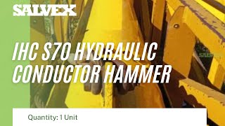 Virtual Product Inspection at Salvex - IHC S70 Hydraulic Conductor Hammer, Used (1 unit)