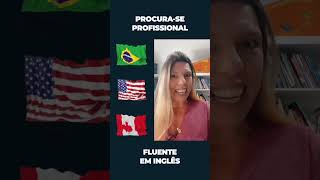 Procura-se profissional fluente em inglês.