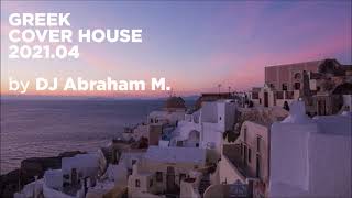 Greek DeepHouse 2021.04  by DJ Abraham M