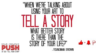 TELL YOUR STORY