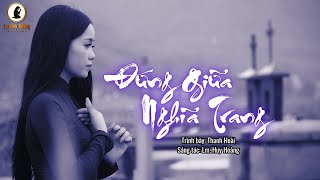 Sing-along: ĐỨNG GIỮA NGHĨA TRANG - Thanh Hoài | Thánh Ca Huy Hoàng | Cầu Nguyện Cho Các Linh Hồn