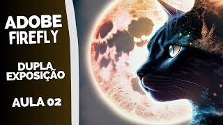 Curso de Adobe Firefly: Dupla Exposição - Aula 02