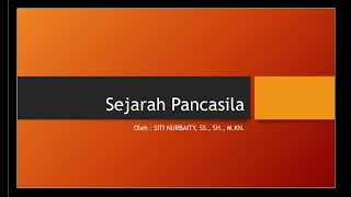 SEJARAH PANCASILA l Dari lahirnya s.d sekarang!